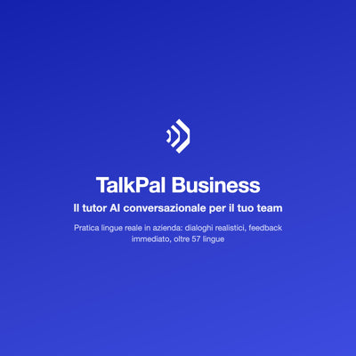 TalkPal Business - tutor AI conversazionale per il team, oltre 57 lingue