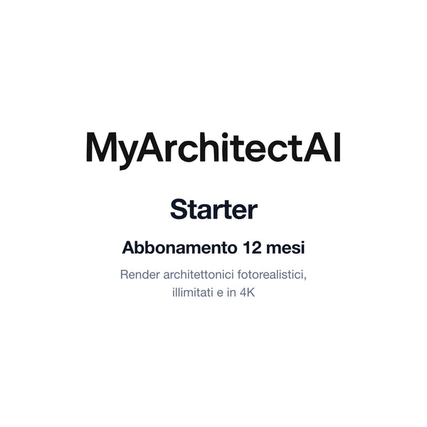 MyArchitectAI Starter - Abbonamento AI 12 mesi, render architettonici fotorealistici